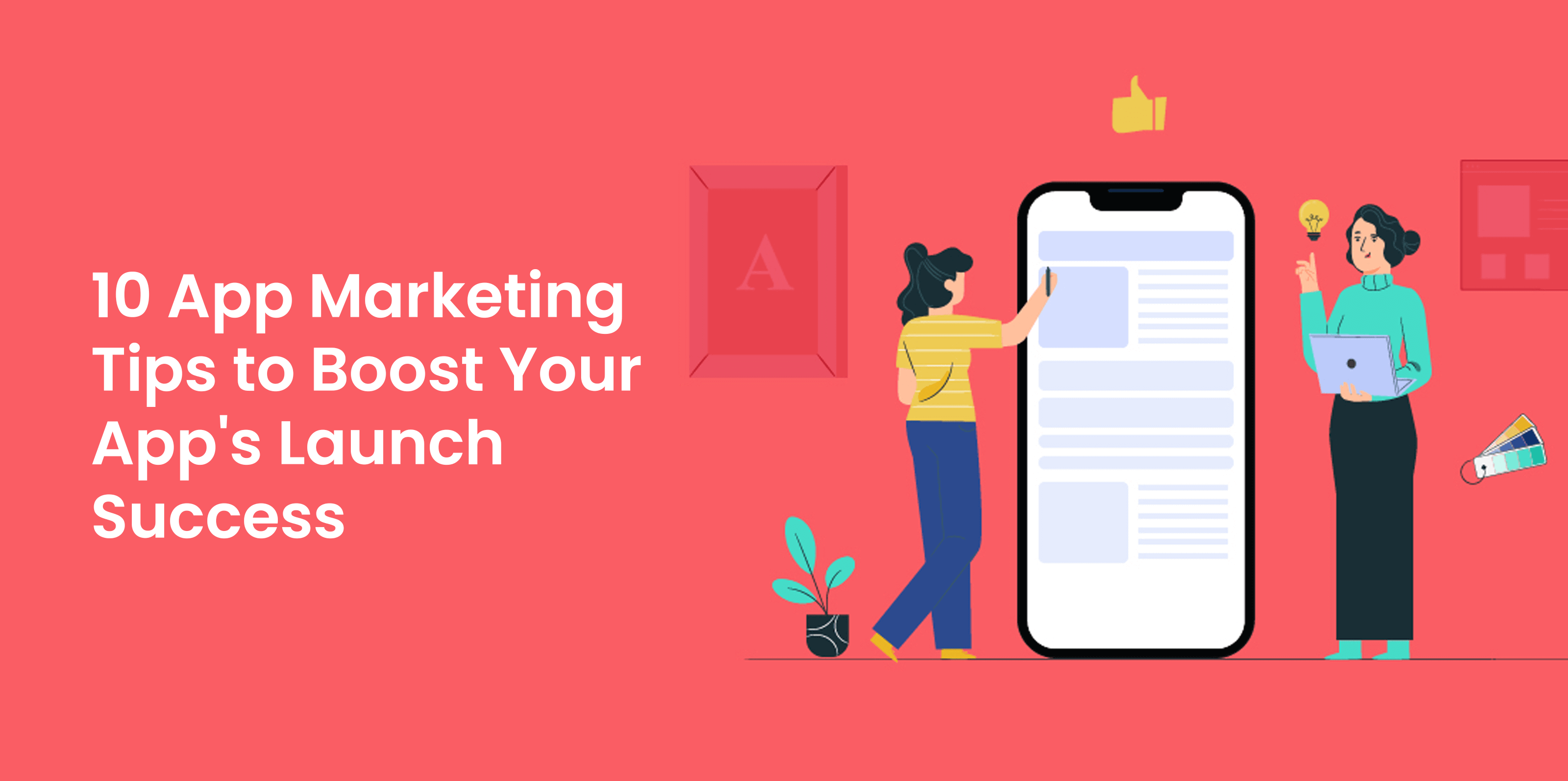Top 12 Marketing Tips to Boost Your App Launch success