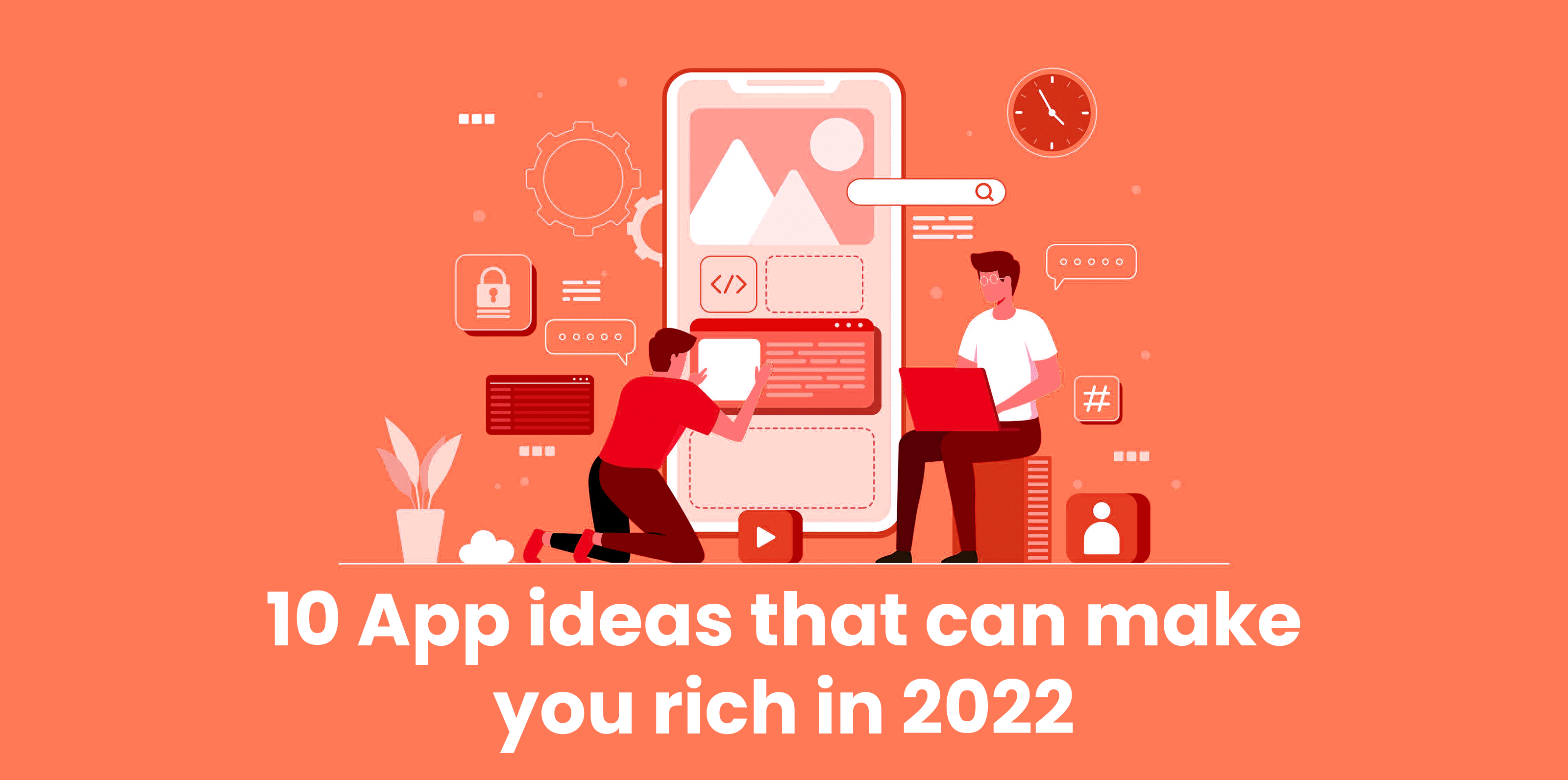 10 年に金持ちになれるアプリのアイデア 2022 選