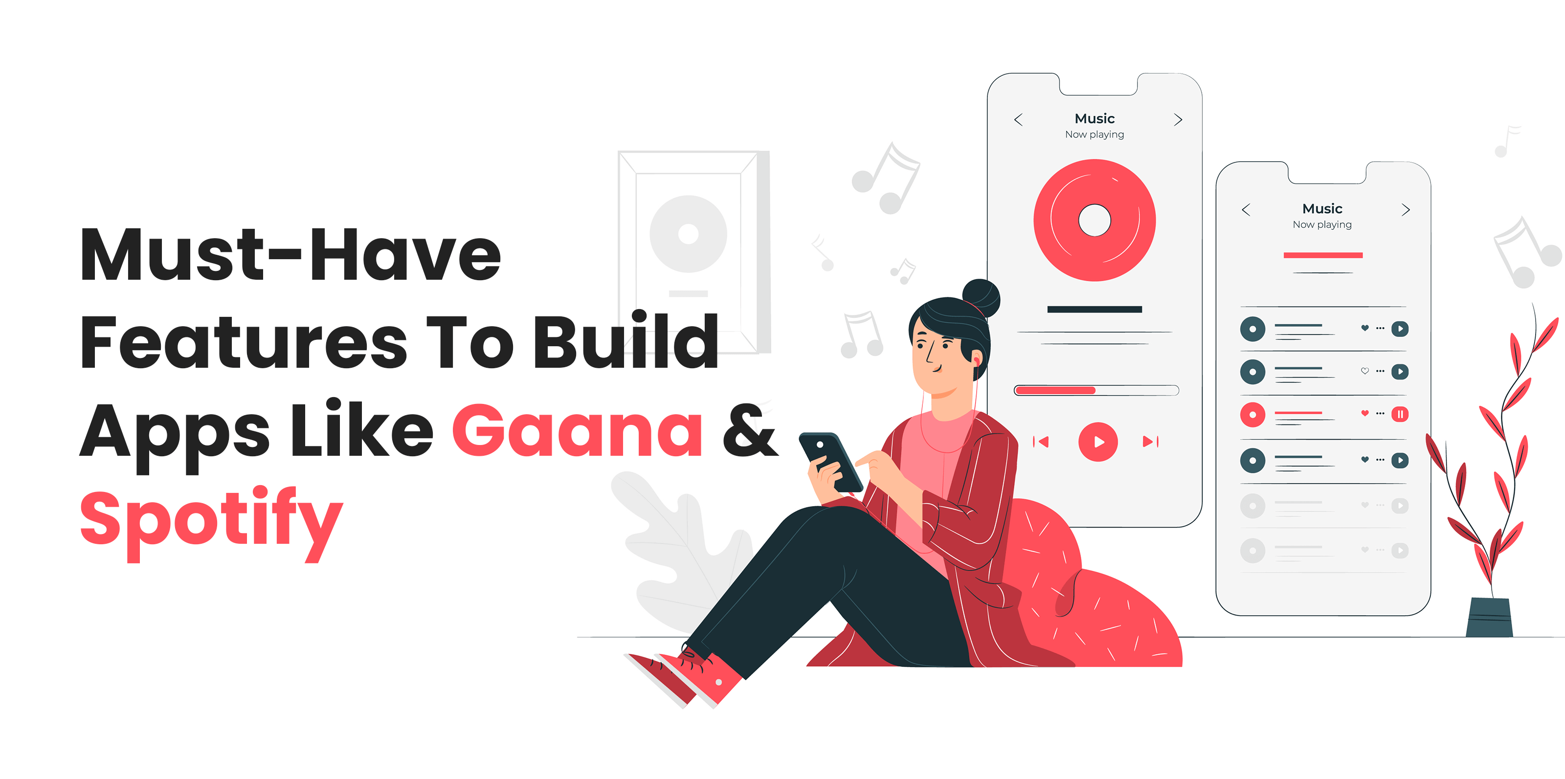 Must-Have-Features-To-Build-Apps-Like-Gaana-and-Spotify